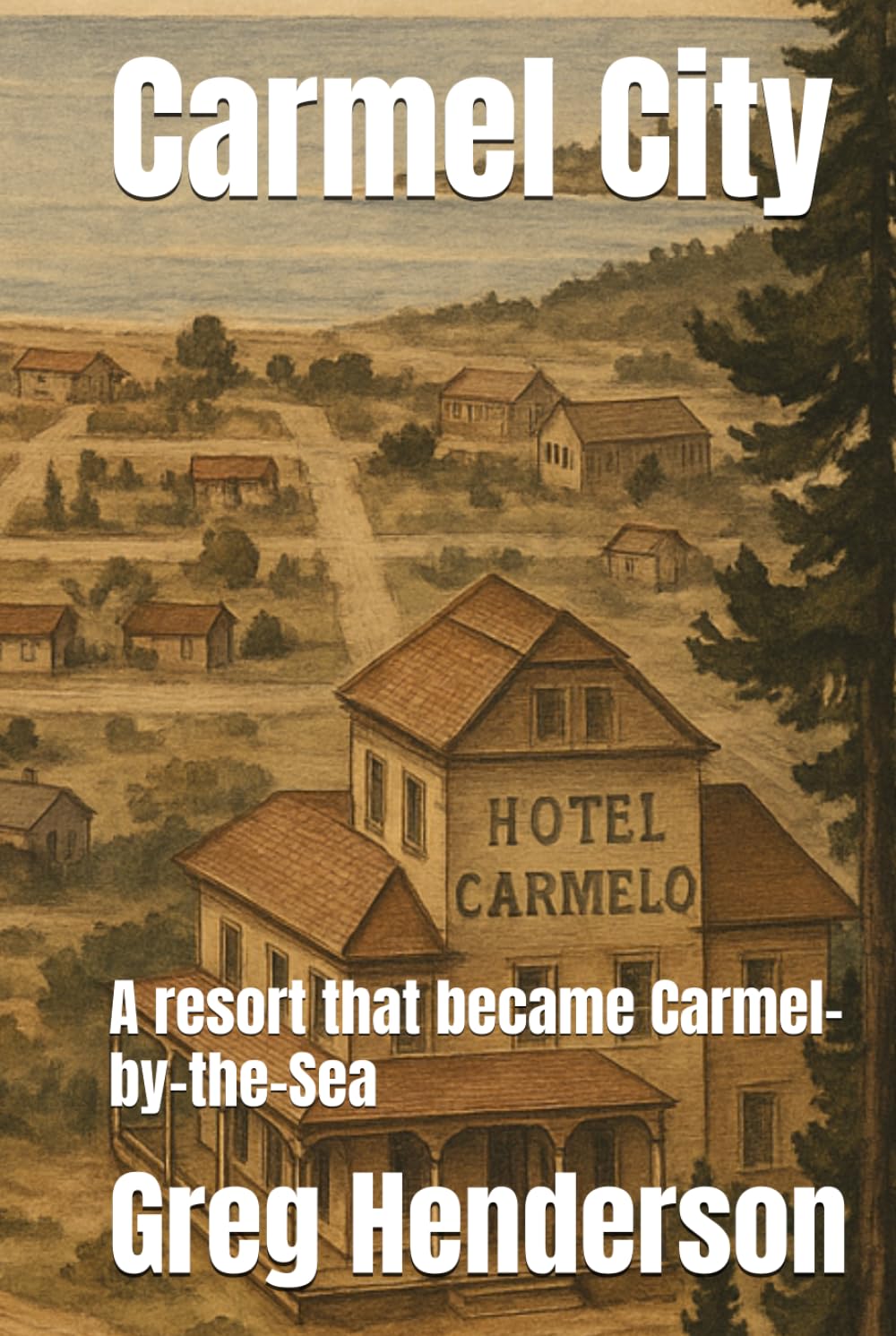 Carmel City book by Greg Henderson